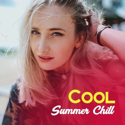 Wonderful Chillout Music Ensemble Cool Summer Chill – Chill Out Summer, Holiday 2017, Waves of Calmness, Peaceful Music