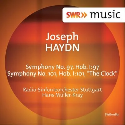 Radio-Sinfonieorchester Stuttgart des SWR/Hans Müller-Kray Haydn: symphonies no是. 97 101