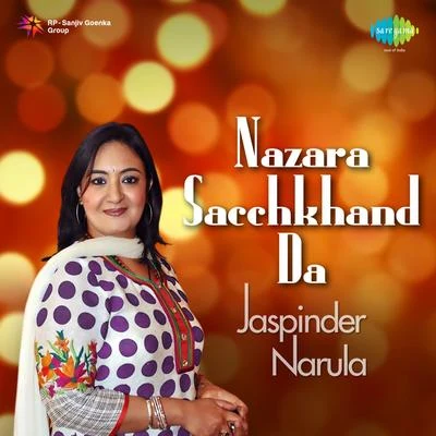 Jaspinder Narula Nazara Sacchkhand Da