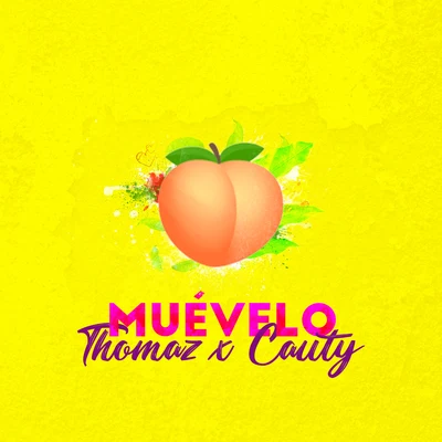 Cauty/Thomaz Muévelo