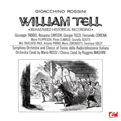 Mario Rossi Rossini: William Tell (Remastered Historical Recording)