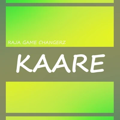 Raja Game changerz Kaare