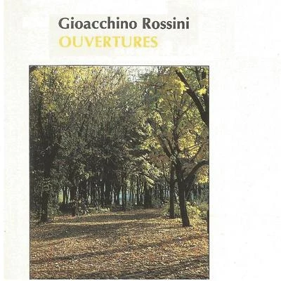 Gioacchino Rossini Gioacchino Rossini - Overtures