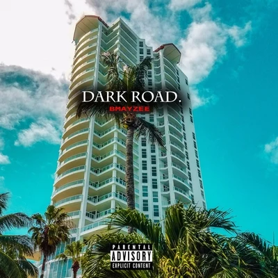 Bmayzee Dark Road