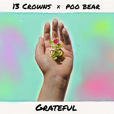 Poo Bear/13 Crowns Grateful