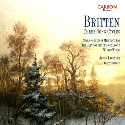 Julian Milford/Justin Lavender Britten: Three Song Cycles