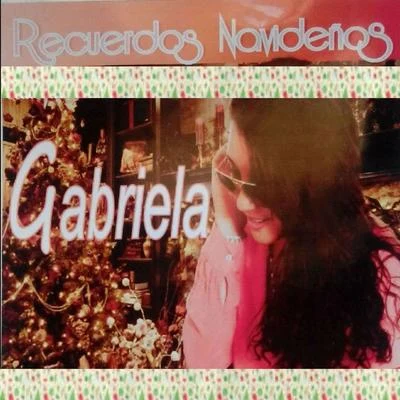 Gabriela Recuerdos Navideños