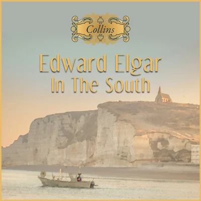 Edward Elgar Elgar: In the South