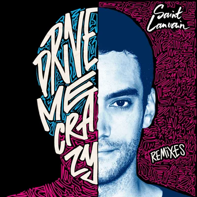 Saint Lanvain Drive Me Crazy (Remixes)