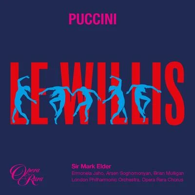 London Philharmonic Orchestra/Mark Elder Puccini: Le Willis: Angiol di Dio (Guglielmo, Anna, Roberto, Chorus)