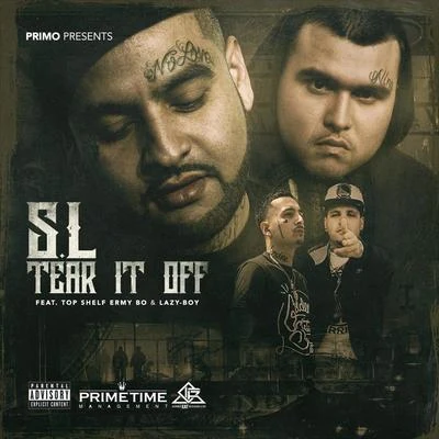 S.L Tear It Off (feat. Top Shelf Ermy Bo & Lazy-Boy)