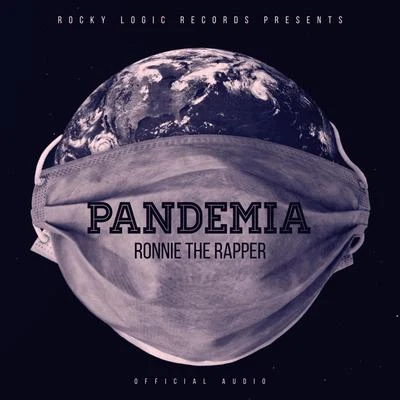 Ronnie The Rapper Pandemia