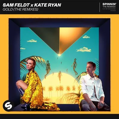 Kate Ryan/Sam Feldt Gold (The Remixes)