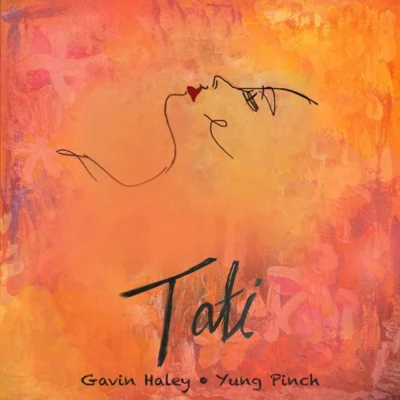 Gavin Haley/Yung Pinch Tati