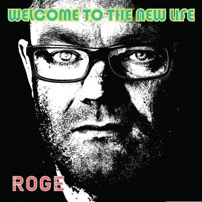 Rogê Welcome To The New Life