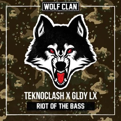 GLDY LX/Teknoclash Riot Of The Bass