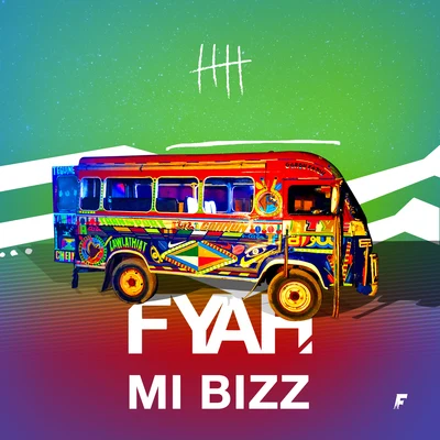 Fyahbwoy Mi Bizz