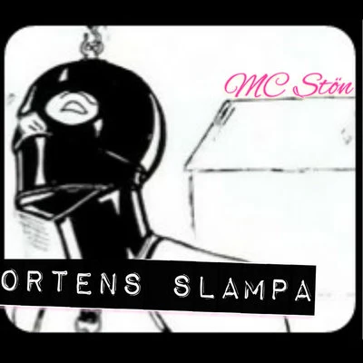 MC Stön Ortens Slampa