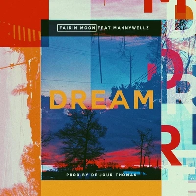 Mannywellz/Fairin Moon Dream (feat. Mannywellz)