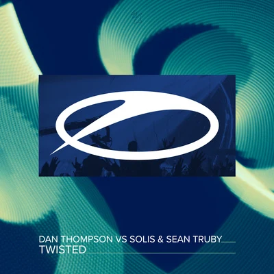 Dan Thompson/Solis & Sean Truby Twisted