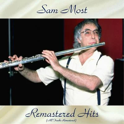 Sam Most Remastered Hits (All Tracks Remastered 2018)