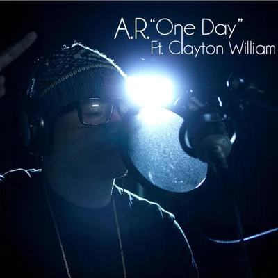 A.R./Clayton William One Day (feat. Clayton William)