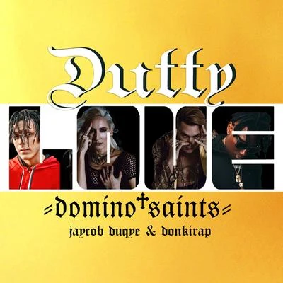 Domino Saints/Donkirap Dutty Love