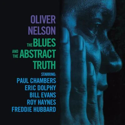 Oliver Nelson The Blues and the Abstract Truth (with Eric Dolphy) [Bonus Track Version]