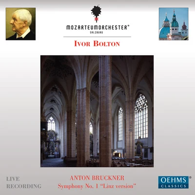 Ivor Bolton BRUCKNER, A.: Symphony No. 1 (Salzburg Mozarteum Orchestra, Bolton)