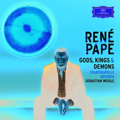 Rene Pape Gods, Kings & Demons (Opera Arias)