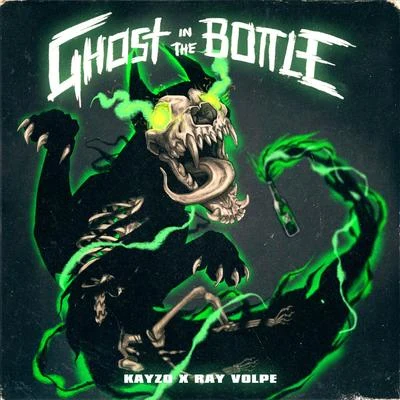 Ray Volpe/Kayzo Ghost In The Bottle