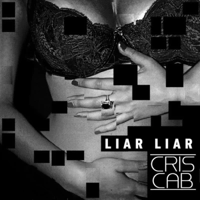 Cris Cab Liar Liar