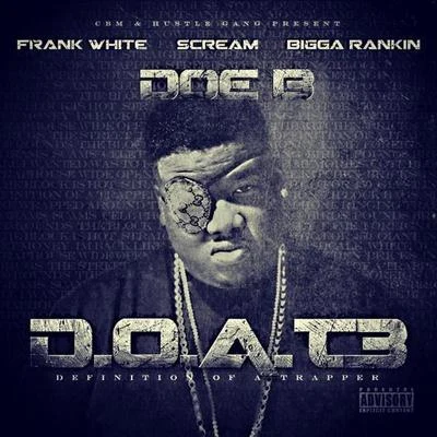 Doe B D.O.A.T. 3 (Definition of a Trapper) [Deluxe Edition]