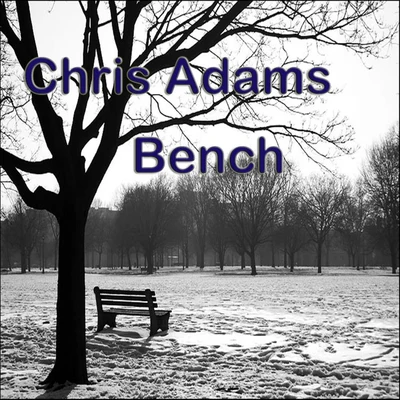 Chris Adams Bench