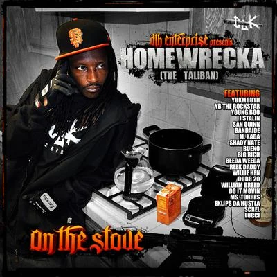 Homewrecka On the Stove