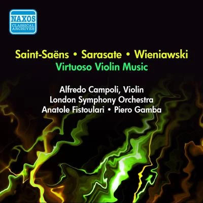 Alfredo Campoli SAINT-SAENS, C.: Introduction et rondo capricciosoHavanaiseSARASATE, P.: ZigeunerweisenWIENIAWSKI, H.: Legende (Campoli) (1953, 1956)