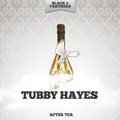 Tubby Hayes After Tea