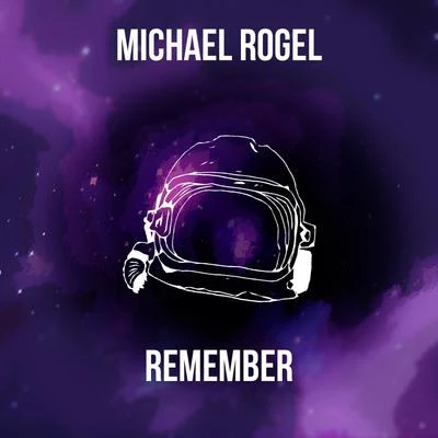 Michael Rogel Remember