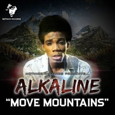 Notnice/Alkaline Move Mountains