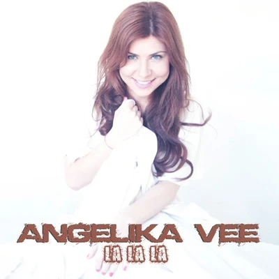 Angelika Vee La La La