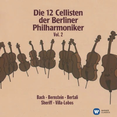 DIE 12 CELLISTEN DER BERLINER PHILHARMONIKER Die 12 Cellisten der Berliner Philharmoniker Vol. 2