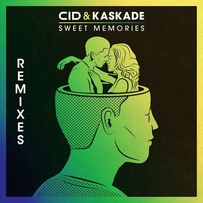 Kaskade/CID Sweet Memories (Remixes)