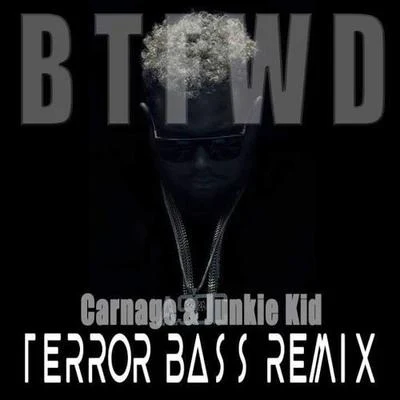 Terror Bass BTFWD (Terror Bass Remix)