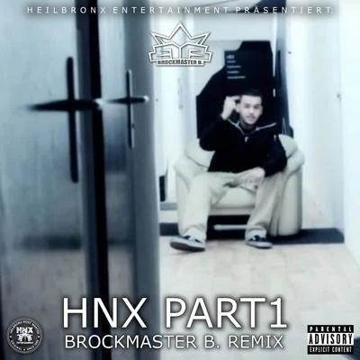 Brockmaster B. HNX Part1 RMX