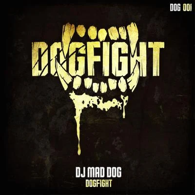 Dj Mad Dog Dogfight