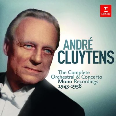 Andre Cluytens André Cluytens - Complete Mono Orchestral Recordings, 1943-1958