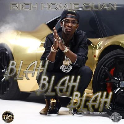 Rich Homie Quan Blah Blah Blah - Single