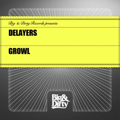 Delayers Growl