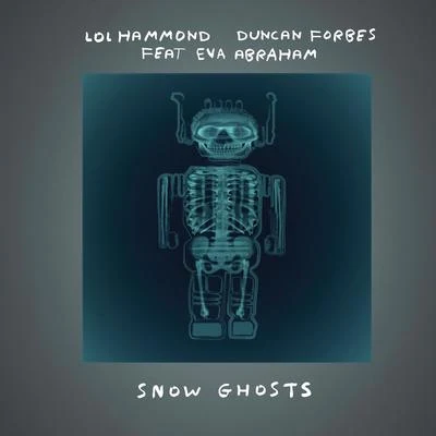 Duncan Forbes/Lol Hammond Snow Ghosts