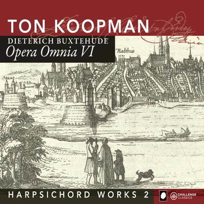 Ton Koopman Buxtehude: Opera Omnia VI - Harpsichord Works II